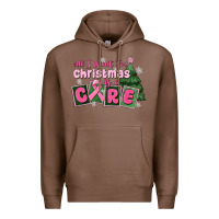 Chestnut all i want for is a care Premium Hoodie - MaliasSmallBusiness