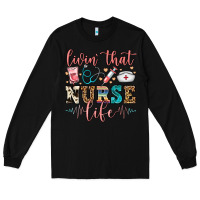 Black livin' that nurse life Long Sleeve Tee - FaDigitalArtStudio