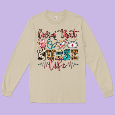 Livin' That Nurse Life Long Sleeve Tee Designed By Fadigitalartstudio