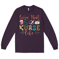 Plum livin' that nurse life Long Sleeve Tee - FaDigitalArtStudio