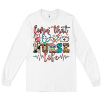 White livin' that nurse life Long Sleeve Tee - FaDigitalArtStudio