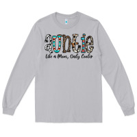 Moon Dust auntie  like a mom, only cooler Long Sleeve Tee - CowhideDigitalArt