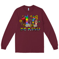 Burgundy be kind Long Sleeve Tee - CowhideDigitalArt