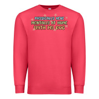 Cardinal physically here mentally at home with my dog Premium Sweatshirt - MaliasSmallBusiness