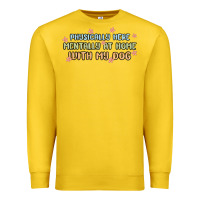 Lemon physically here mentally at home with my dog Premium Sweatshirt - MaliasSmallBusiness