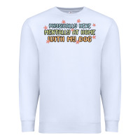 White physically here mentally at home with my dog Premium Sweatshirt - MaliasSmallBusiness