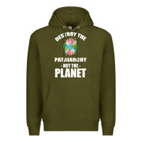 Army Green Destroy the patriarchy not the planet Premium Hoodie - Bettercallsaul