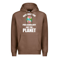 Chestnut Destroy the patriarchy not the planet Premium Hoodie - Bettercallsaul