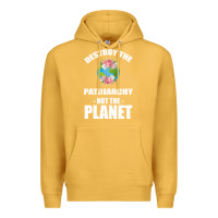 Mustard Destroy the patriarchy not the planet Premium Hoodie - Bettercallsaul