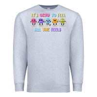 Heather Grey it's okay to feel all the feels Premium Sweatshirt - MaliasSmallBusiness