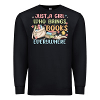 Black just a girl who brings books everywhere Premium Sweatshirt - MaliasSmallBusiness