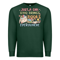 Sports Green just a girl who brings books everywhere Premium Sweatshirt - MaliasSmallBusiness