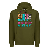 Army Green It's all a mess the house the car Premium Hoodie - MaliasSmallBusiness