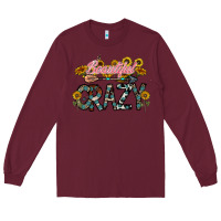 Burgundy beautiful crazy Long Sleeve Tee - CowhideDigitalArt