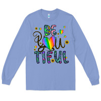 Be You Tiful Long Sleeve Tee | Teevron