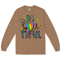 Toasted Coconut be you tiful Long Sleeve Tee - CowhideDigitalArt