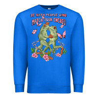 True Royal be with people who match your energy Premium Sweatshirt - MaliasSmallBusiness