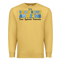 Antique Gold down right amazing down syndrome awareness Premium Sweatshirt - MaliasSmallBusiness