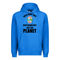 True Royal Destroy the patriarchy not the planet Premium Hoodie - Bettercallsaul
