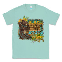 Seafoam Blame It All On My Boots Classic Tee - FaDigitalArtStudio