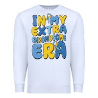 White in my extra chromosome era Premium Sweatshirt - MaliasSmallBusiness