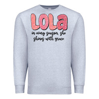 Heather Grey lola in every season, she shines with grace Premium Sweatshirt - MaliasSmallBusiness