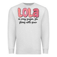 Oatmeal Heather lola in every season, she shines with grace Premium Sweatshirt - MaliasSmallBusiness