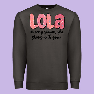 Lola In Every Season, She Shines With Grace Premium Sweatshirt Designed By Maliassmallbusiness