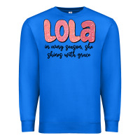 True Royal lola in every season, she shines with grace Premium Sweatshirt - MaliasSmallBusiness