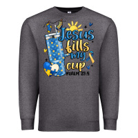Charcoal Heather down syndrome jesus fills my cup Premium Sweatshirt - MaliasSmallBusiness