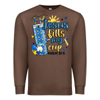 Chestnut down syndrome jesus fills my cup Premium Sweatshirt - MaliasSmallBusiness
