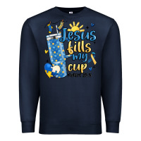 Navy down syndrome jesus fills my cup Premium Sweatshirt - MaliasSmallBusiness