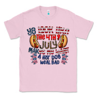 Bubblegum Pink you look like the 4th of july makes me want a hot dog weal bad Classic Tee - CowhideDigitalArt