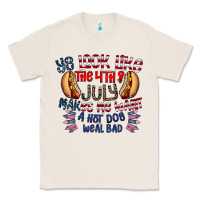 Natural you look like the 4th of july makes me want a hot dog weal bad Classic Tee - CowhideDigitalArt