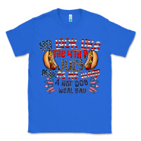 True Royal you look like the 4th of july makes me want a hot dog weal bad Classic Tee - CowhideDigitalArt