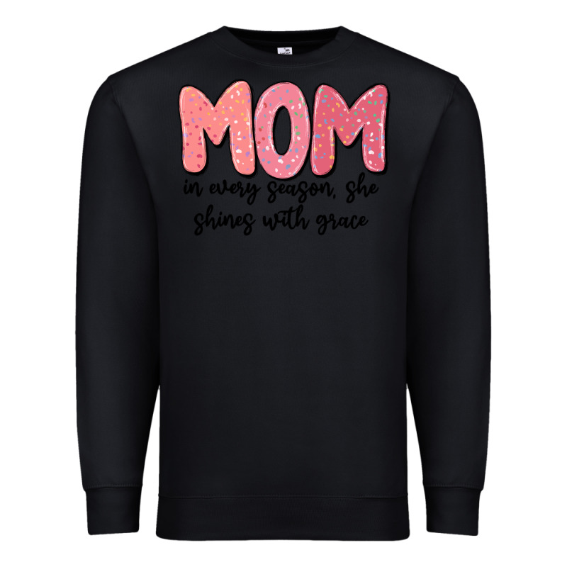 Mom In Every Season, She Shines With Grace Premium Sweatshirt by MaliasSmallBusiness | Teevron