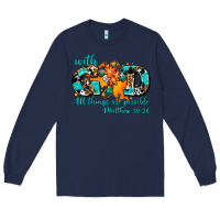 Navy with god all things are possible. cross Long Sleeve Tee - AdoDesignShop