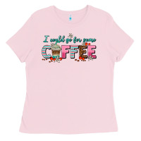 Bubblegum Pink i could go for some coffee Ladies Tee - AdoDesignShop