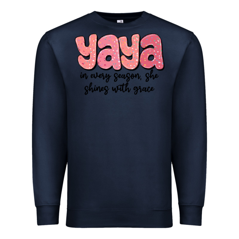 Yaya In Every Season, She Shines With Grace Premium Sweatshirt by MaliasSmallBusiness | Teevron