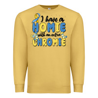 Antique Gold i have homie with an extra chromie Premium Sweatshirt - MaliasSmallBusiness