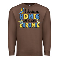Chestnut i have homie with an extra chromie Premium Sweatshirt - MaliasSmallBusiness