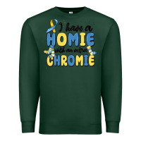 Sports Green i have homie with an extra chromie Premium Sweatshirt - MaliasSmallBusiness