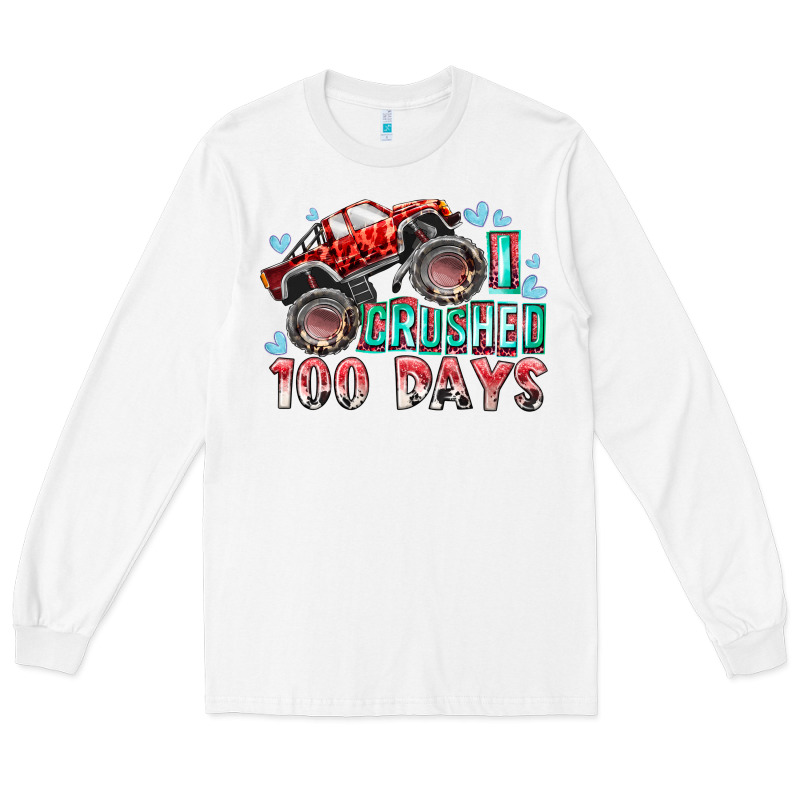 I Crushed 100 Days Long Sleeve Tee by RacoonDesign | Teevron