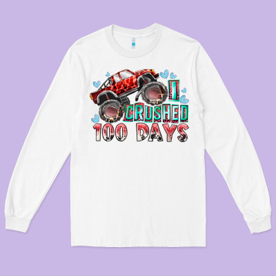I Crushed 100 Days Long Sleeve Tee Designed By Racoondesign