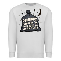 Dove Grey opinions on how i'm supposed to live my life Premium Sweatshirt - MaliasSmallBusiness