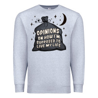 Heather Grey opinions on how i'm supposed to live my life Premium Sweatshirt - MaliasSmallBusiness