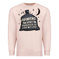 Pale Pink opinions on how i'm supposed to live my life Premium Sweatshirt - MaliasSmallBusiness