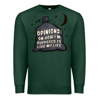 Sports Green opinions on how i'm supposed to live my life Premium Sweatshirt - MaliasSmallBusiness