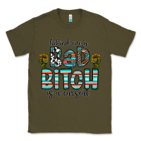 Army Green Behind Every Bad Bitch is a Carseat Classic Tee - CowhideDigitalArt