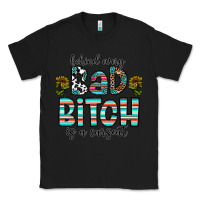 Black Behind Every Bad Bitch is a Carseat Classic Tee - CowhideDigitalArt